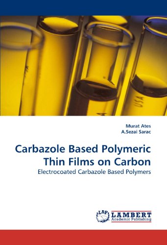 Carbazole Based Polymeric Thin Films on Carbon: Electrocoated Carbazole Based Polymers
