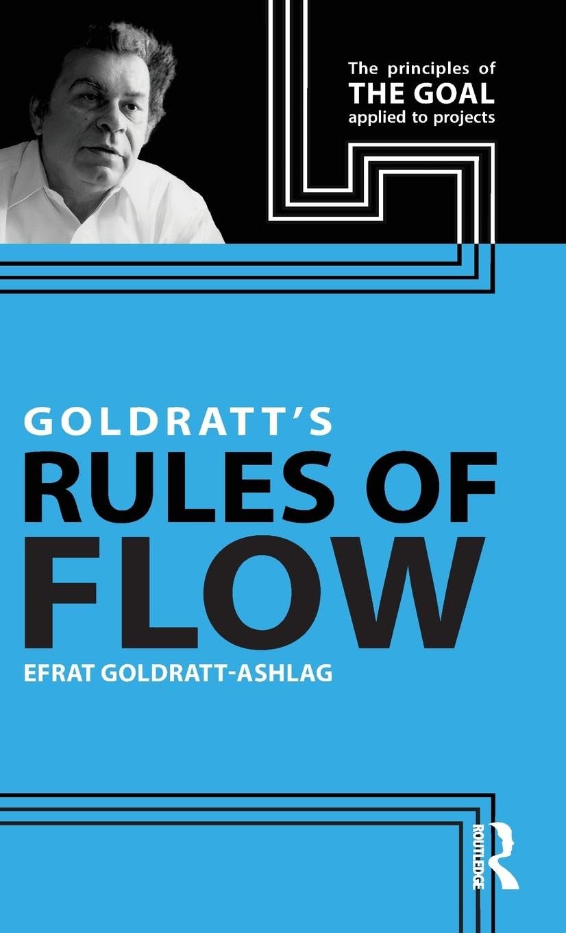 Efrat Goldratt-Ashlag Goldratt's Rules Of Flow