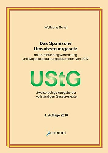 Das spanische Umsatzsteuergesetz (mit Durchführungsverordnung): Vollständiger, zweisprachiger Gesetzestext: Zweisprachige Ausgabe der vollständigen Gesetzestexte
