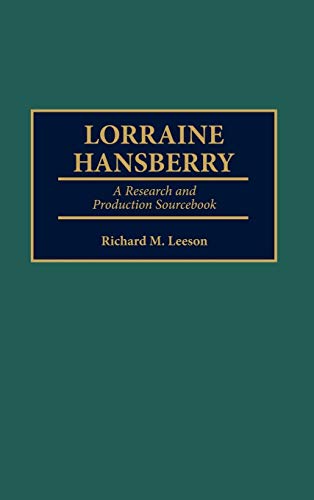 Lorraine Hansberry: A Research and Production Sourcebook (MODERN DRAMATISTS RESEARCH AND PRODUCTION SOURCEBOOKS)