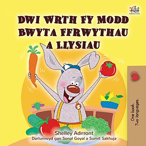 I Love to Eat Fruits and Vegetables (Welsh Children's Book) (Welsh Bedtime Collection)