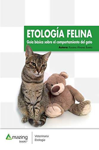 ETOLOGÍA FELINA: GUÍA BÁSICA SOBRE EL COMPORTAMIENTO DEL GATO