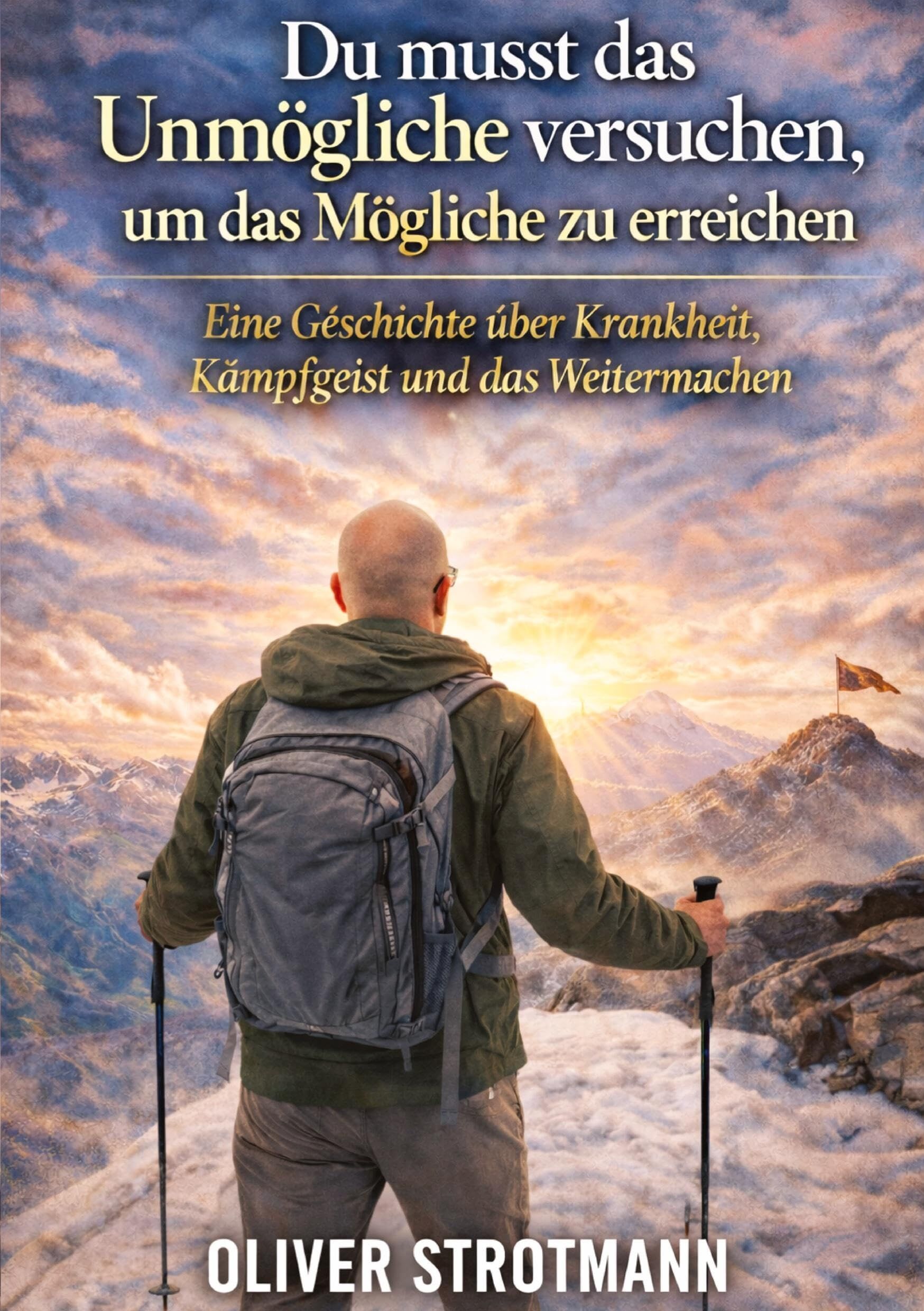 Du musst das Unmögliche versuchen, um das Mögliche zu erreichen
