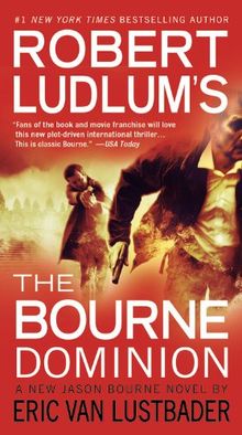 Robert Ludlum's (TM) The Bourne Dominion (A Jason Bourne novel)