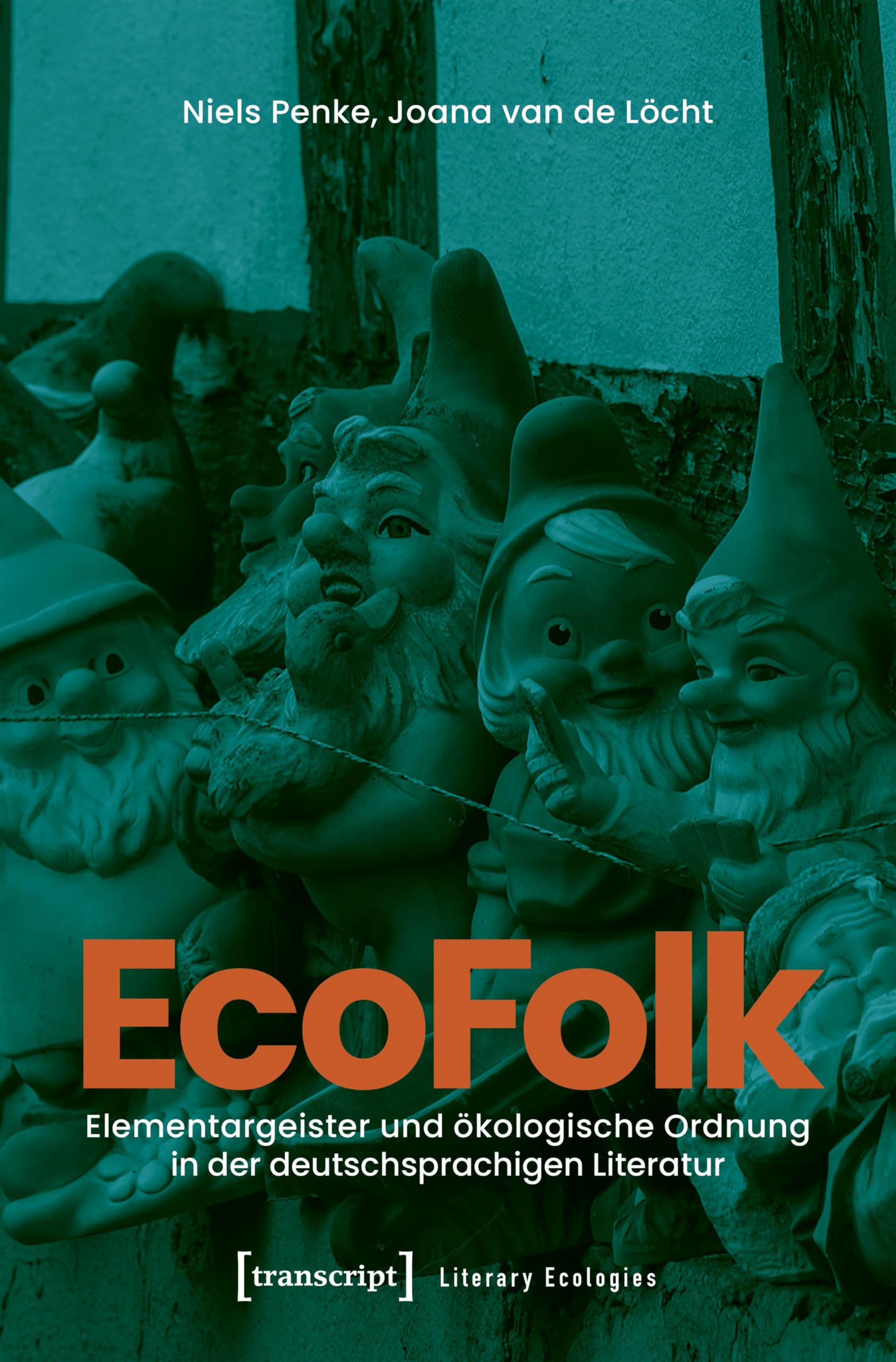EcoFolk: Elementargeister und ökologische Ordnung in der deutschsprachigen Literatur (Literary Ecologies)