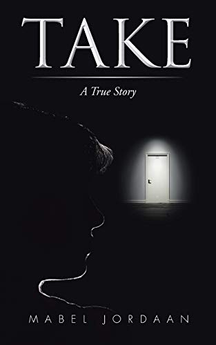 TAKE: A True Story