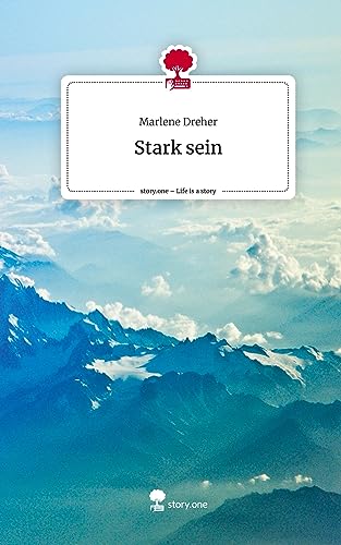 Stark sein. Life is a Story - story.one