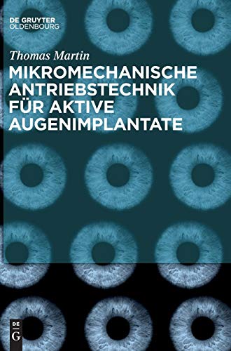 Mikromechanische Antriebstechnik für aktive Augenimplantate