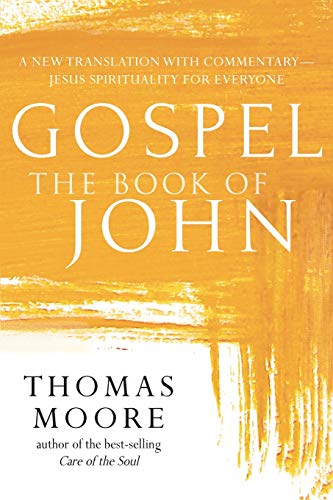 Gospel—The Book of John: A New Translation with Commentary―Jesus Spirituality for Everyone