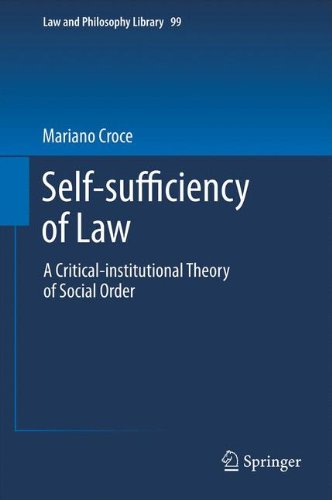 Self-sufficiency of Law: A Critical-institutional Theory of Social Order (Law and Philosophy Library)