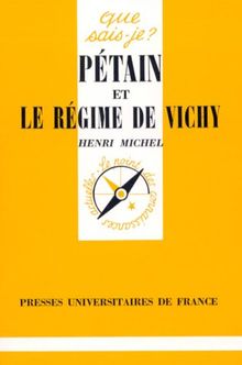 Collection Que Sais-Je?: Petain Et Le Regime De Vichy