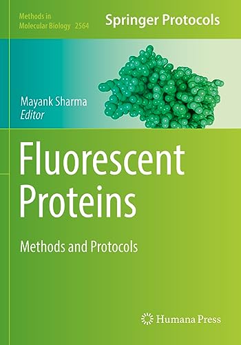 Fluorescent Proteins: Methods and Protocols (Methods in Molecular Biology, 2564, Band 2564)
