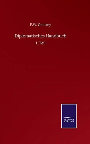Diplomatisches Handbuch: 1. Teil