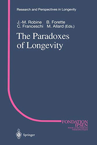 The Paradoxes of Longevity (Research and Perspectives in Longevity)