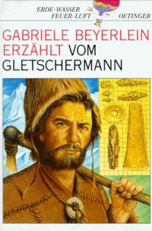 Gabriele Beyerlein erzählt vom Gletschermann. ( Ab 8 J.)