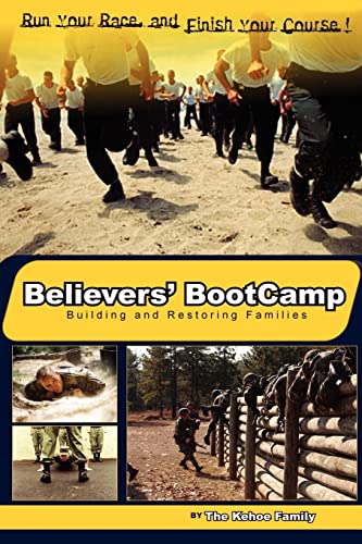 Believers' BootCamp: Building & Restoring Families