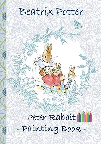 Beatrix Potter Peter Rabbit Painting Book, Colouring Book, Coloring, Crayons, Coloured Pencils Colored, Children's Books, Children, Adults, Adult, Grammar School,