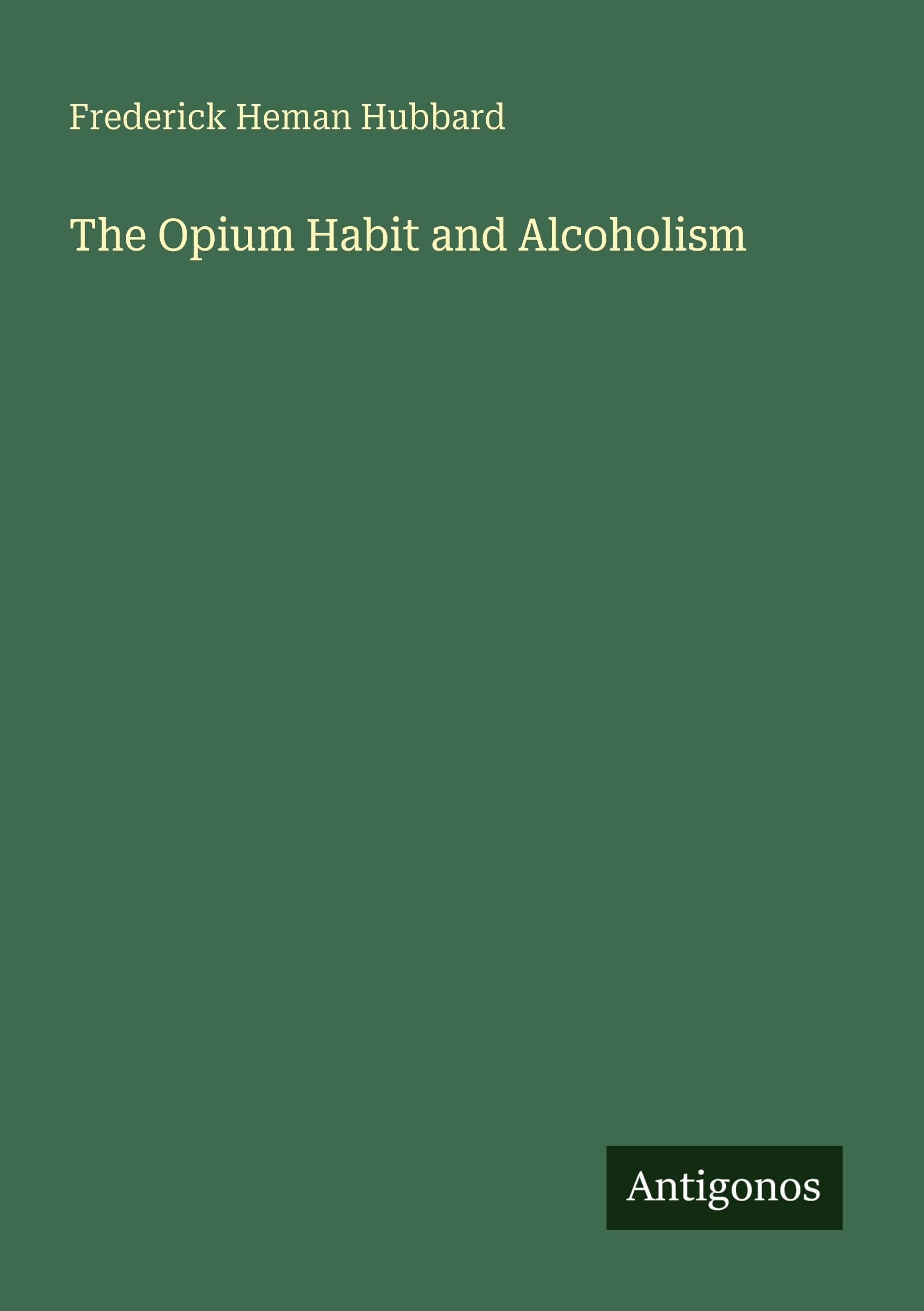 The Opium Habit and Alcoholism