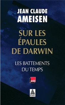 Sur les épaules de Darwin. Les battements du temps