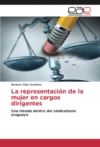 La representación de la mujer en cargos dirigentes: Una mirada dentro del sindicalismo uruguayo