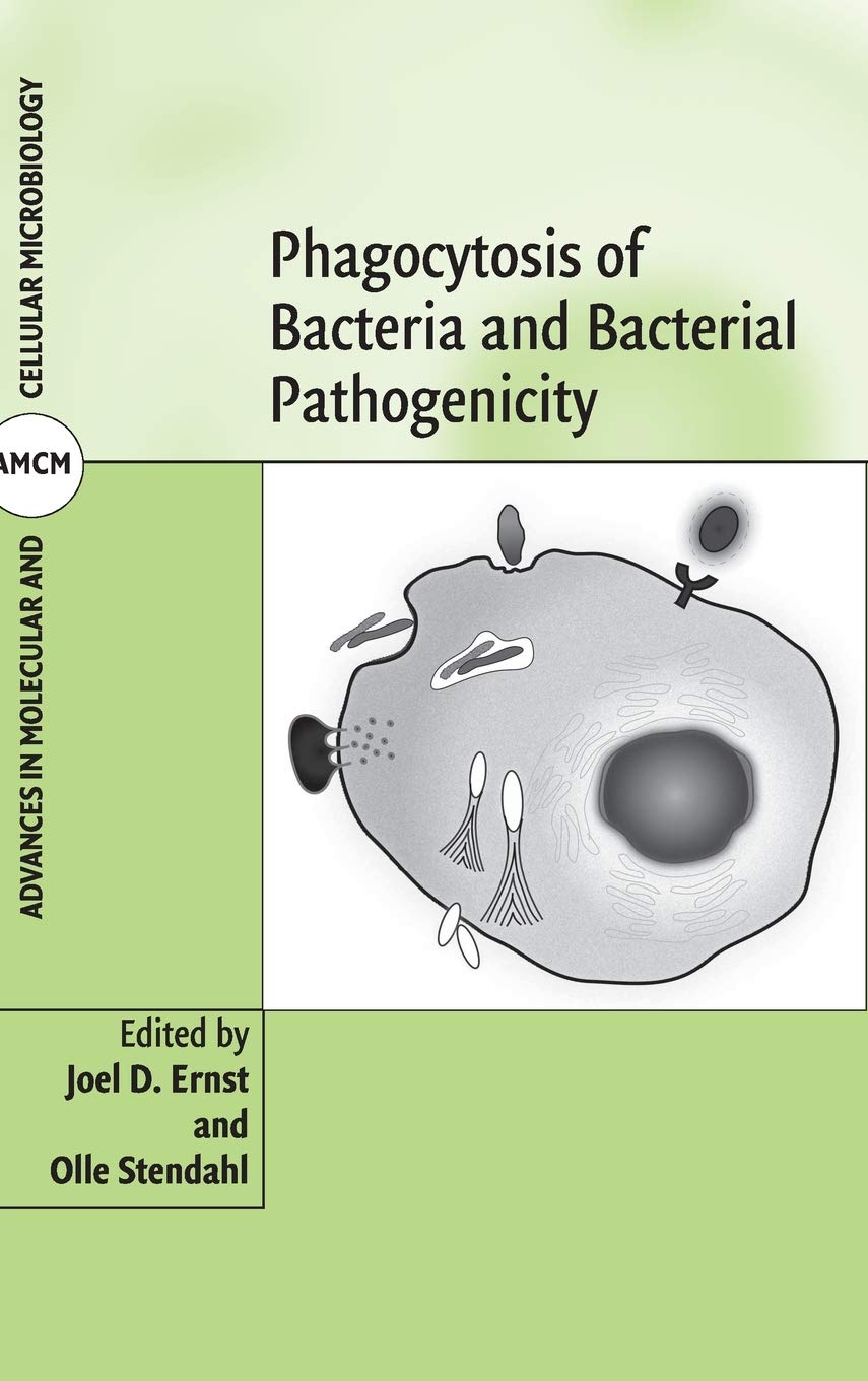 Phagocytosis of Bacteria and Bacterial Pathogenicity (Advances in Molecular and Cellular Microbiology, 12, Band 12)