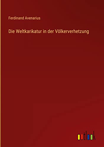 Die Weltkarikatur in der Völkerverhetzung