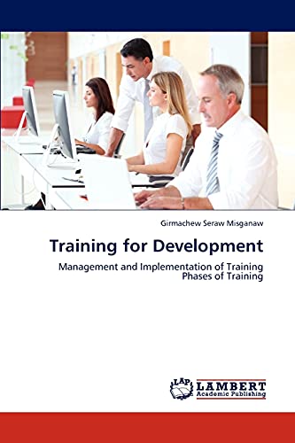 Training for Development: Management and Implementation of Training Phases of Training