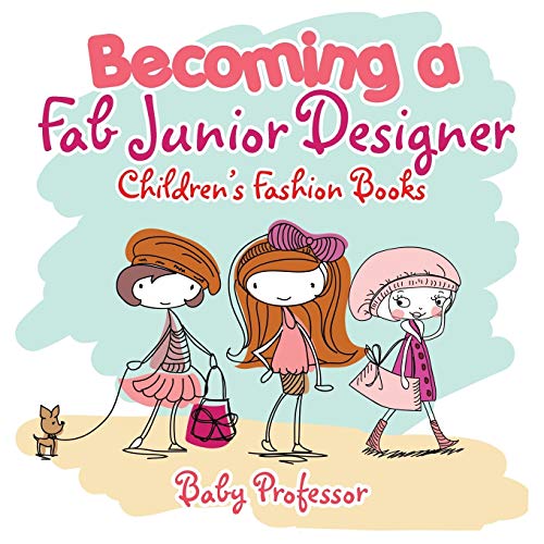 Becoming a Fab Junior Designer Children's Fashion Books