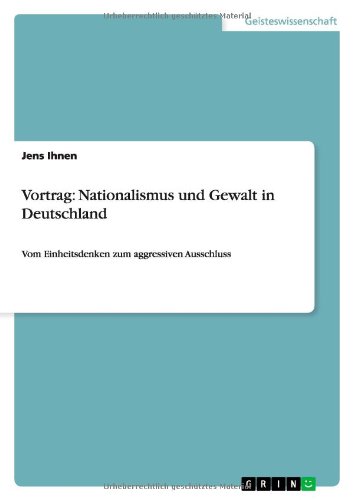 Vortrag: Nationalismus und Gewalt in Deutschland: Vom Einheitsdenken zum aggressiven Ausschluss
