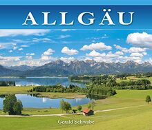 Allgäu: Täler • Seen • Gipfel • Orte • Wanderziele: Ostallgäu . Oberallgäu . Westallgäu