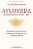 Ayurveda - Das Geheimnis Ihres Typs: Entschlüsseln Sie Ihre Wesensart und bringen Sie Körper und Geist zur vollen Entfaltung: Entschlüsseln Sie Ihre ... Wissen des Maharishi Ayur-Veda