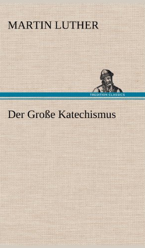 Der Große Katechismus