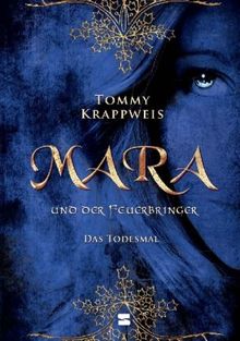 Mara und der Feuerbringer, Band 02: Das Todesmal