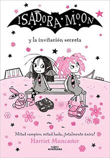 Isadora Moon 12 - Isadora Moon y la invitación secreta: ¡Un libro mágico con purpurina en cubierta! (Harriet Muncaster, Band 12)