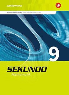 Sekundo - Mathematik für differenzierende Schulformen / Ausgabe 2017 für Berlin und Brandenburg: Sekundo - Ausgabe 2017 für Berlin und Brandenburg: Schülerband 9