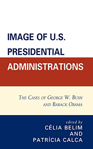Image of U.S. Presidential Administrations: The Cases of George W. Bush and Barack Obama
