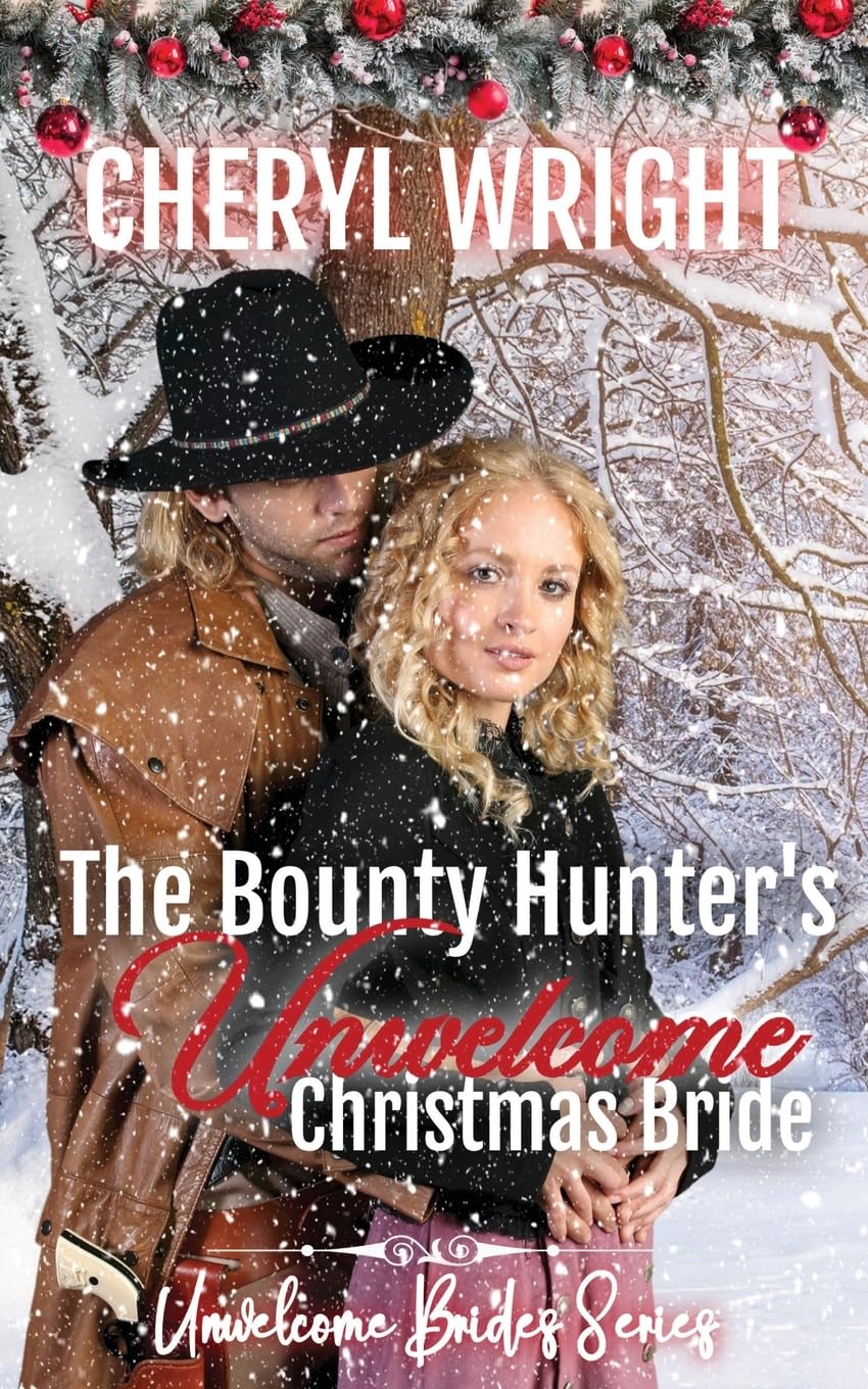 The Bounty Hunter's Unwelcome Christmas Bride (Unwelcome Brides, Band 5)