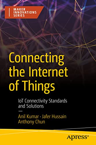 Connecting the Internet of Things: IoT Connectivity Standards and Solutions