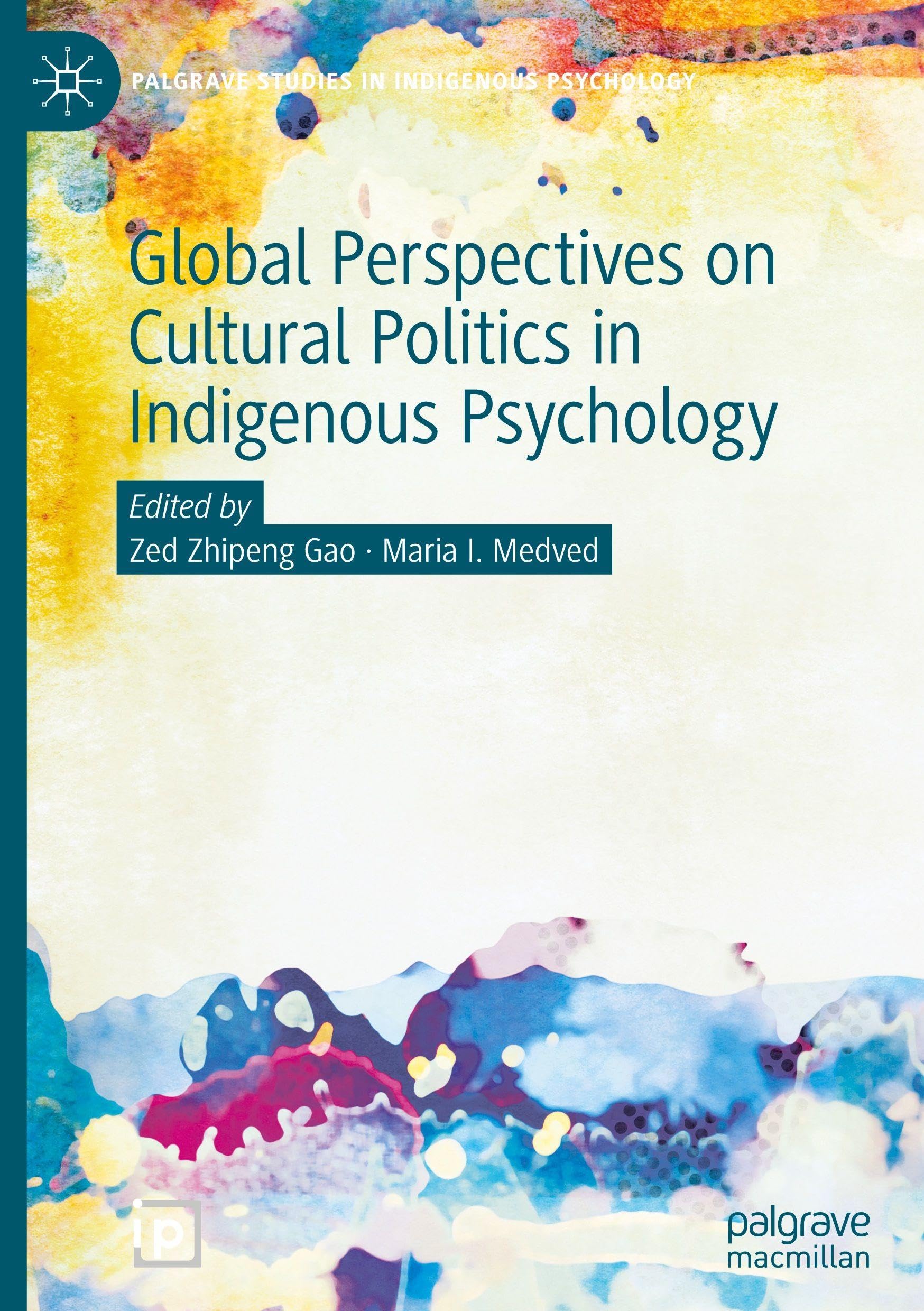 Global Perspectives on Cultural Politics in Indigenous Psychology (Palgrave Studies in Indigenous Psychology)