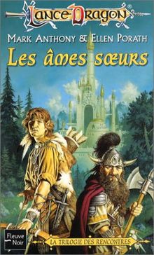 Les rencontres. Vol. 1. Les âmes soeurs
