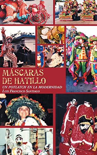Máscaras de Hatillo: Un potlatch en la modernidad
