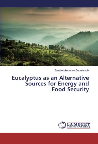 Eucalyptus as an Alternative Sources for Energy and Food Security