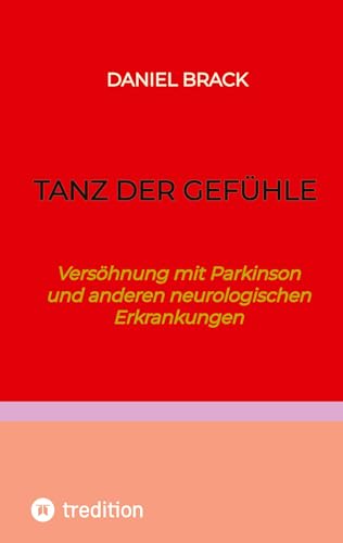 Tanz der Gefühle: Versöhnung mit Parkinson und anderen neurologischen Erkrankungen