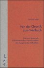 Von der Chronik zum Weltbuch: Sinn und Anspruch südwestdeutscher Hauschroniken am Ausgang des Mittelalters (Quellen und Forschungen zur Literatur- und Kulturgeschichte, 18 (252))