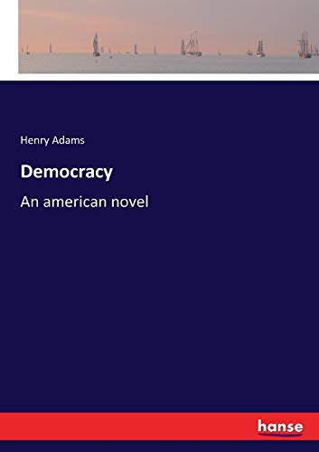 Democracy: An american novel