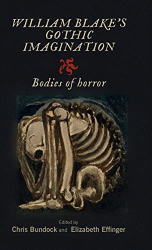 William Blake's Gothic imagination: Bodies of horror