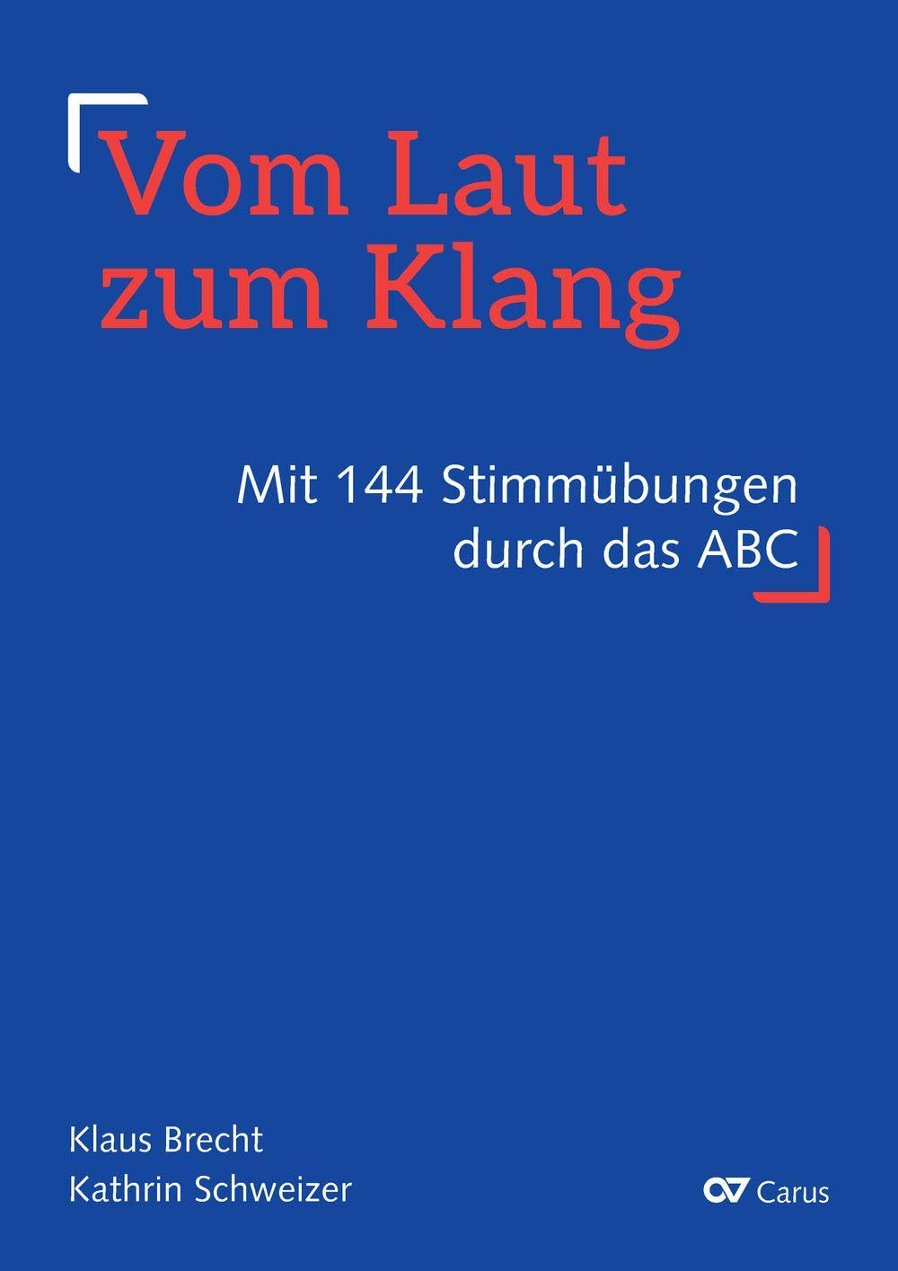 Vom Laut zum Klang: Mit 144 Stimmübungen durch das ABC