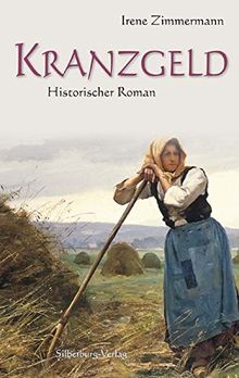 Kranzgeld: Historischer Roman