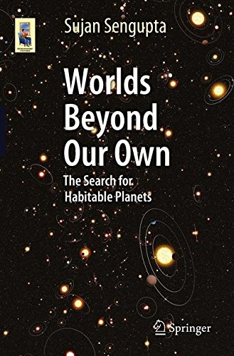 Sujan Sengupta Worlds Beyond Our Own, The Search For Habitable Planets (Astronomers' Universe)