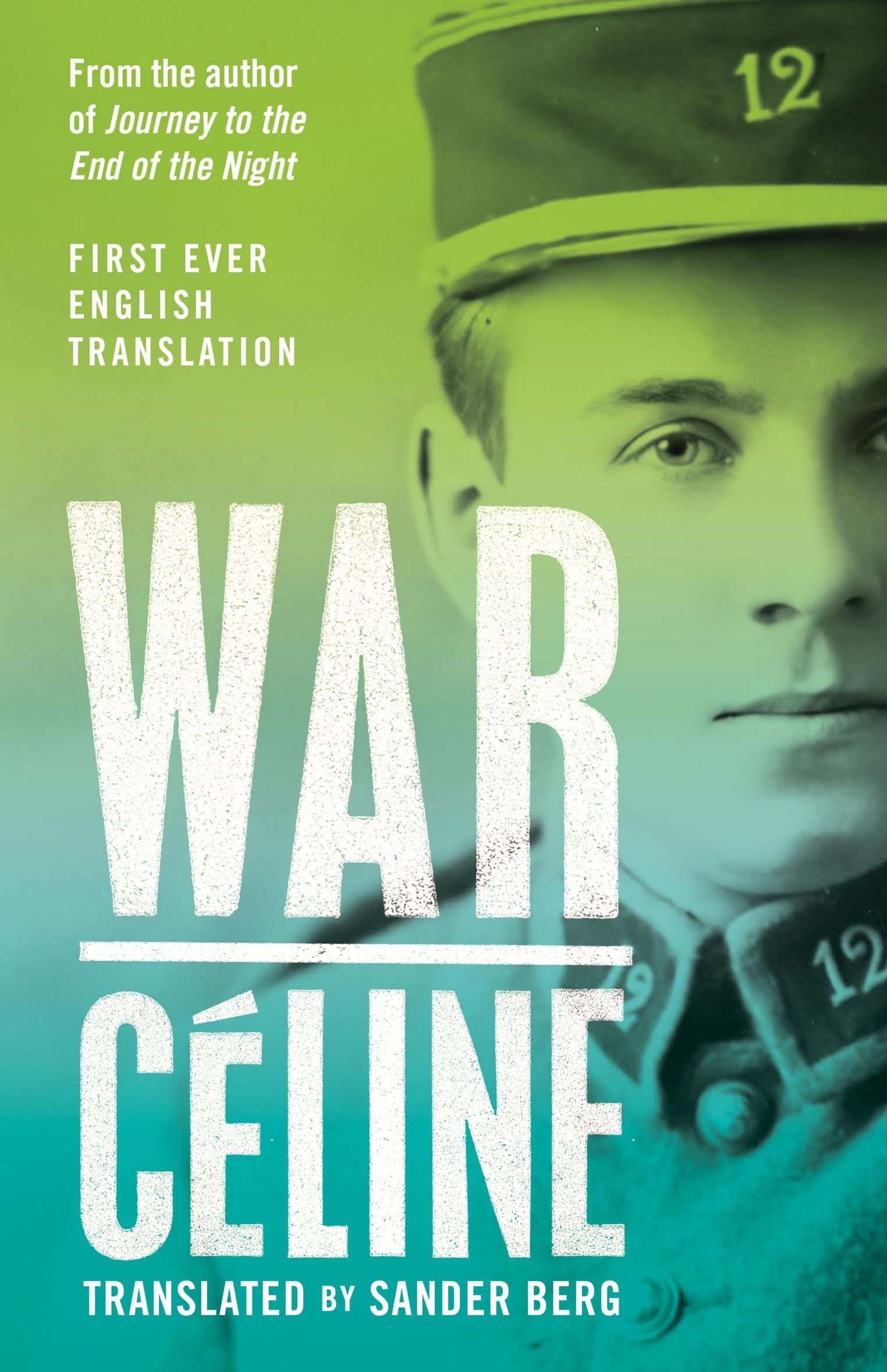 War, First Ever English Translation Of An Unpublished Work By Louis-Ferdinand Céline